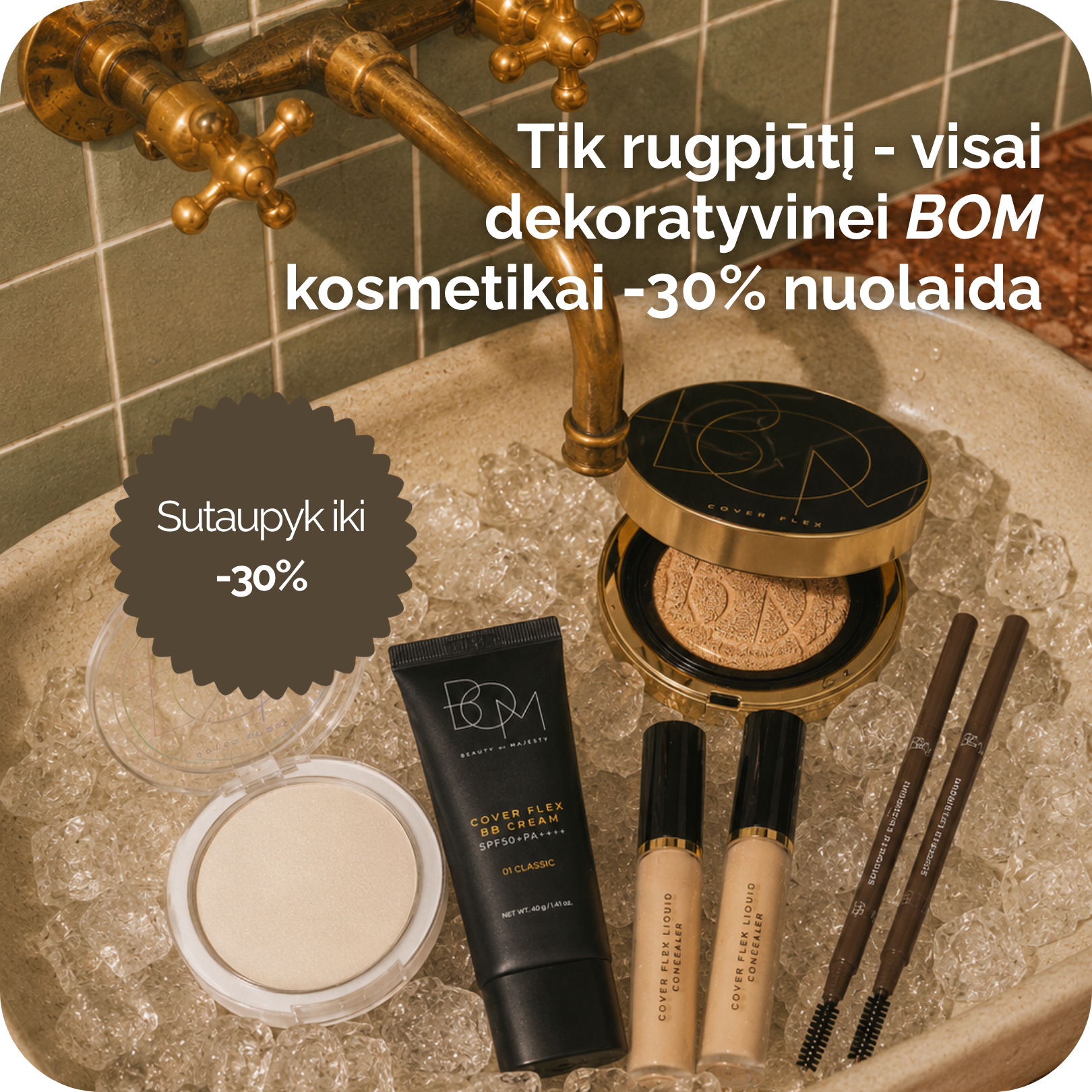 ✨ Rugpjūtį -30% BOM kosmetikai